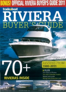 Riviera will feature in a 68-page collectors edition supplement attached to Issue 416 of Trade-a-Boat magazine, which hits the news stands on July 13